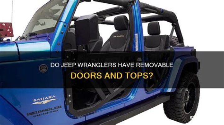 Do all Jeep Wranglers have removable doors?