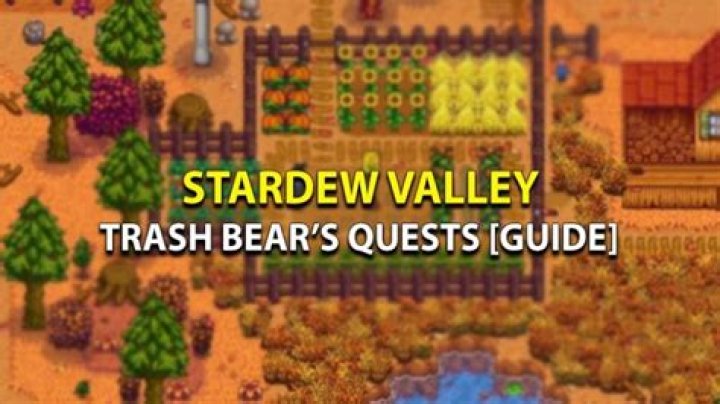 How do you get trash bear Stardew Valley?